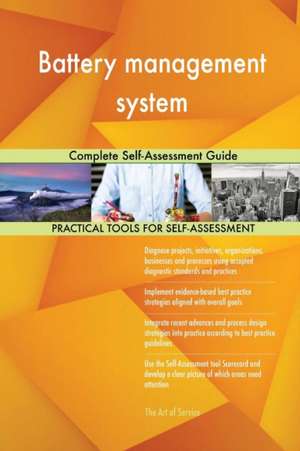 Battery management system Complete Self-Assessment Guide de Gerardus Blokdyk