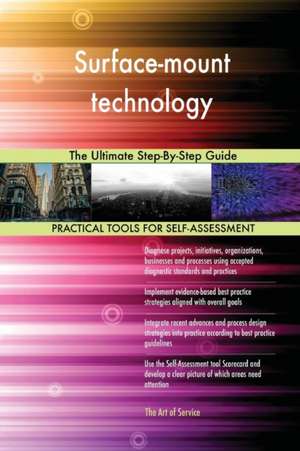 Surface-mount technology The Ultimate Step-By-Step Guide de Gerardus Blokdyk