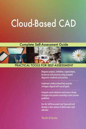 Cloud-Based CAD Complete Self-Assessment Guide de Gerardus Blokdyk