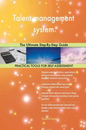 Talent management system The Ultimate Step-By-Step Guide de Gerardus Blokdyk