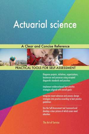 Actuarial science A Clear and Concise Reference de Gerardus Blokdyk