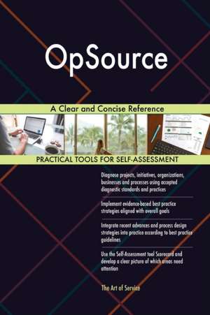 OpSource A Clear and Concise Reference de Gerardus Blokdyk