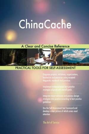ChinaCache A Clear and Concise Reference de Gerardus Blokdyk