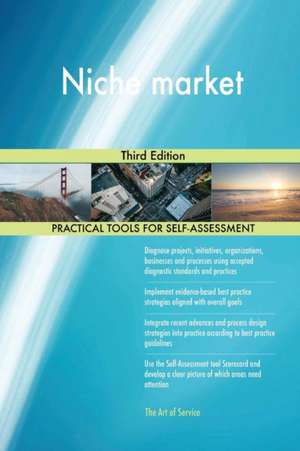 Niche market Third Edition de Gerardus Blokdyk