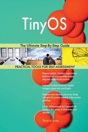 TinyOS The Ultimate Step-By-Step Guide de Gerardus Blokdyk