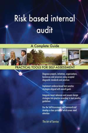 Risk based internal audit A Complete Guide de Gerardus Blokdyk