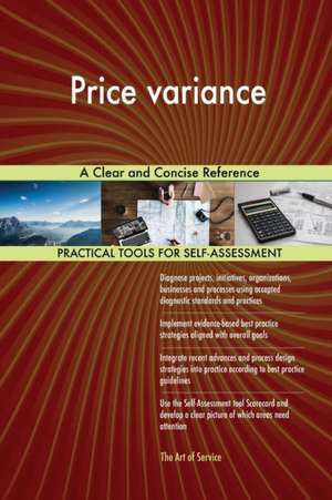 Price variance A Clear and Concise Reference de Gerardus Blokdyk