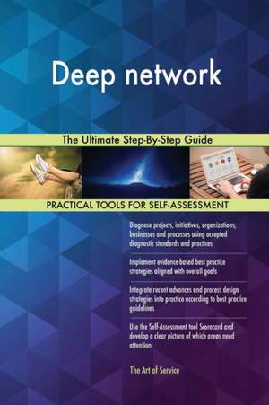 Deep network The Ultimate Step-By-Step Guide de Gerardus Blokdyk