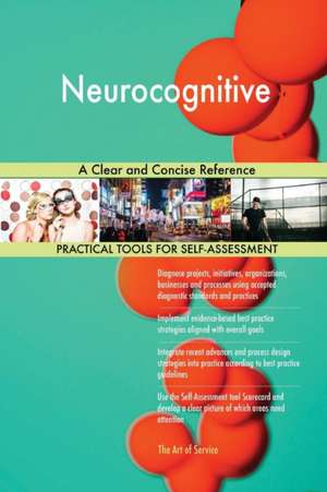 Neurocognitive A Clear and Concise Reference de Gerardus Blokdyk