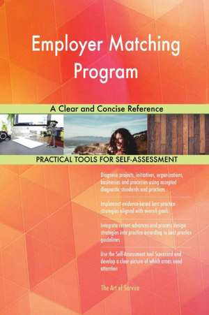 Employer Matching Program A Clear and Concise Reference de Gerardus Blokdyk
