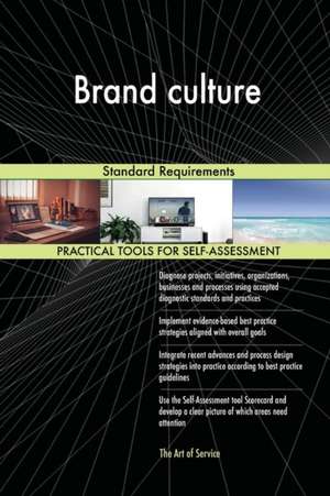 Brand culture Standard Requirements de Gerardus Blokdyk