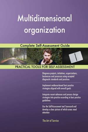 Multidimensional organization Complete Self-Assessment Guide de Gerardus Blokdyk