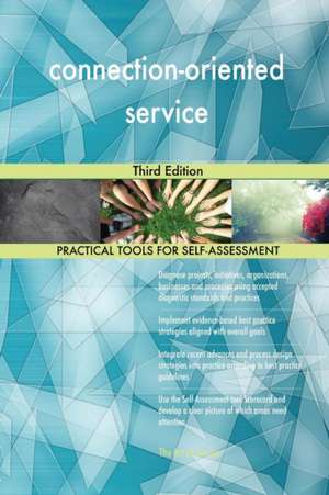 connection-oriented service Third Edition de Gerardus Blokdyk