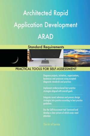 Architected Rapid Application Development ARAD Standard Requirements de Gerardus Blokdyk