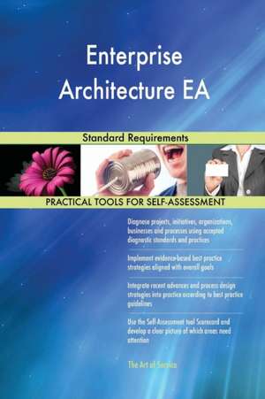 Enterprise Architecture EA Standard Requirements de Gerardus Blokdyk