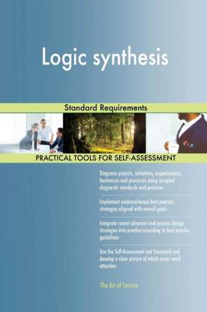 Logic synthesis Standard Requirements de Gerardus Blokdyk