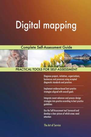 Digital mapping Complete Self-Assessment Guide de Gerardus Blokdyk