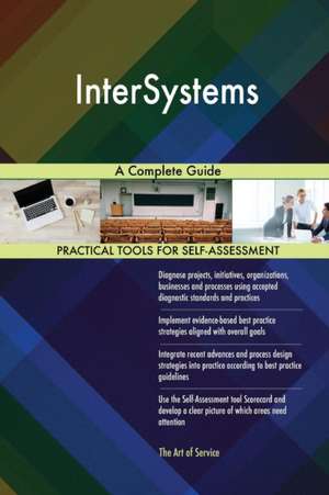 InterSystems A Complete Guide de Gerardus Blokdyk