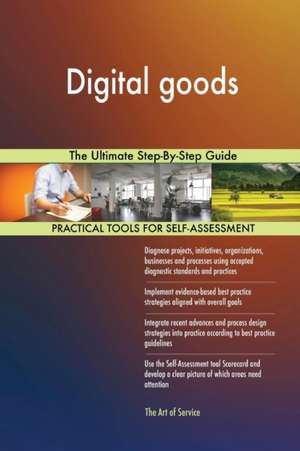Digital goods The Ultimate Step-By-Step Guide de Gerardus Blokdyk