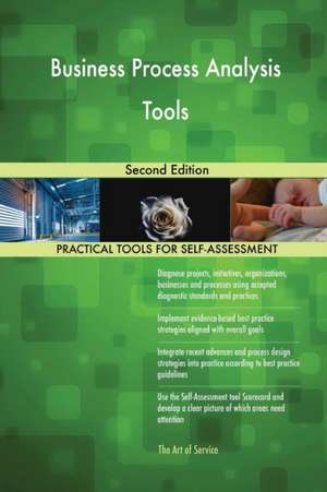 Business Process Analysis Tools Second Edition de Gerardus Blokdyk