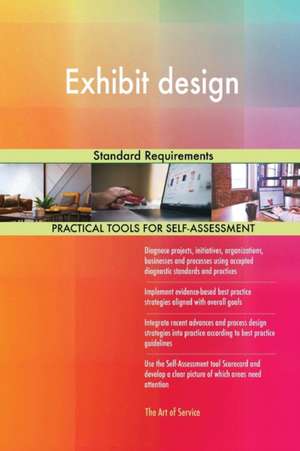 Exhibit design Standard Requirements de Gerardus Blokdyk