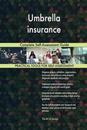 Umbrella insurance Complete Self-Assessment Guide de Gerardus Blokdyk