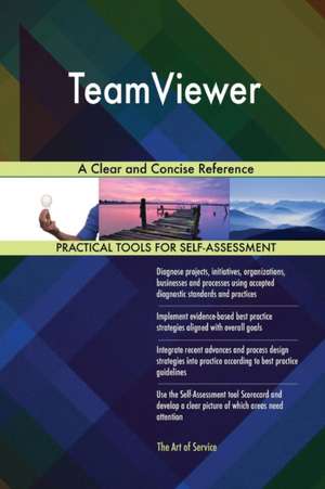 TeamViewer A Clear and Concise Reference de Gerardus Blokdyk
