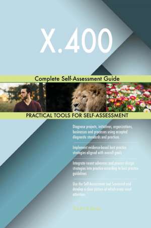 X.400 Complete Self-Assessment Guide de Gerardus Blokdyk