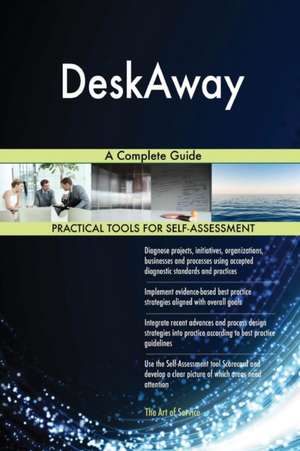 DeskAway A Complete Guide de Gerardus Blokdyk