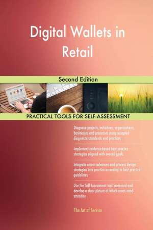 Digital Wallets in Retail Second Edition de Gerardus Blokdyk