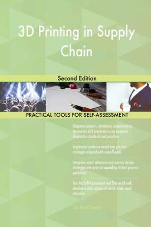 3D Printing in Supply Chain Second Edition de Gerardus Blokdyk