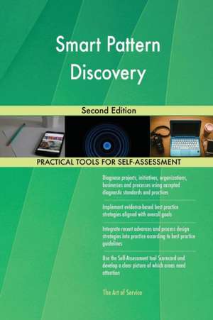 Smart Pattern Discovery Second Edition de Gerardus Blokdyk