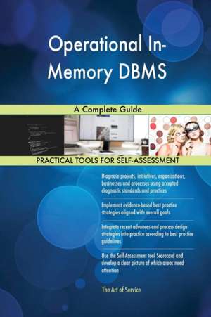 Operational In-Memory DBMS A Complete Guide de Gerardus Blokdyk