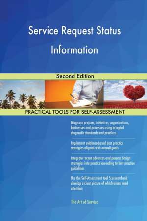 Service Request Status Information Second Edition de Gerardus Blokdyk