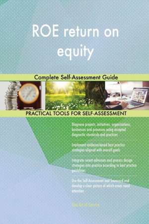 ROE return on equity Complete Self-Assessment Guide de Gerardus Blokdyk