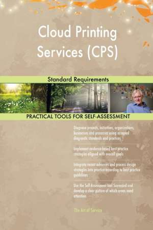 Cloud Printing Services (CPS) Standard Requirements de Gerardus Blokdyk