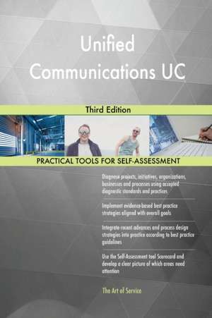 Unified Communications UC Third Edition de Gerardus Blokdyk