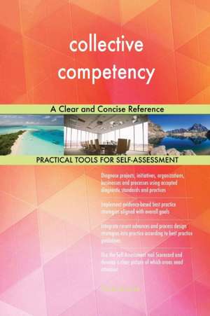 collective competency A Clear and Concise Reference de Gerardus Blokdyk