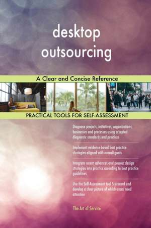 desktop outsourcing A Clear and Concise Reference de Gerardus Blokdyk