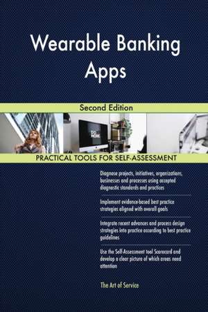 Wearable Banking Apps Second Edition de Gerardus Blokdyk