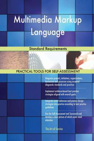 Multimedia Markup Language Standard Requirements de Gerardus Blokdyk