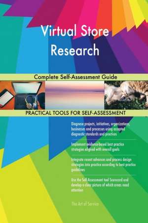 Virtual Store Research Complete Self-Assessment Guide de Gerardus Blokdyk