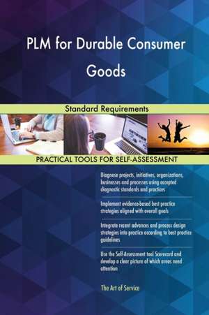 PLM for Durable Consumer Goods Standard Requirements de Gerardus Blokdyk