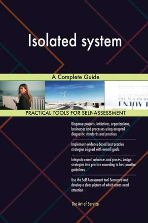 Isolated system A Complete Guide de Gerardus Blokdyk