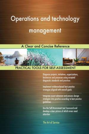 Operations and technology management A Clear and Concise Reference de Gerardus Blokdyk