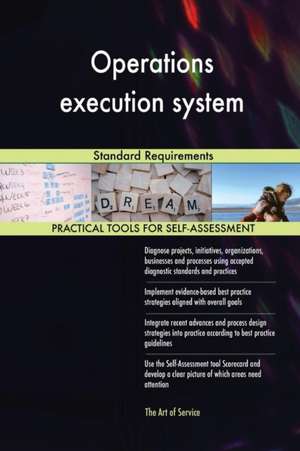 Operations execution system Standard Requirements de Gerardus Blokdyk