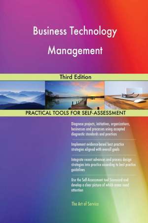 Business Technology Management Third Edition de Gerardus Blokdyk