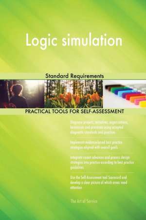 Logic simulation Standard Requirements de Gerardus Blokdyk