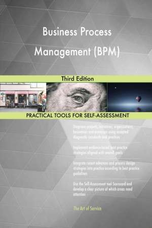 Business Process Management (BPM) Third Edition de Gerardus Blokdyk