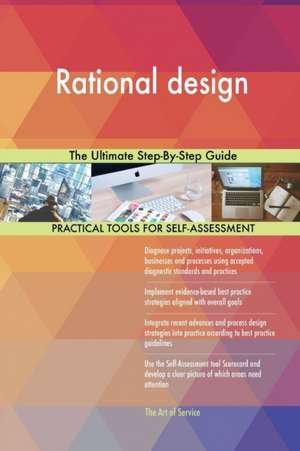Rational design The Ultimate Step-By-Step Guide de Gerardus Blokdyk